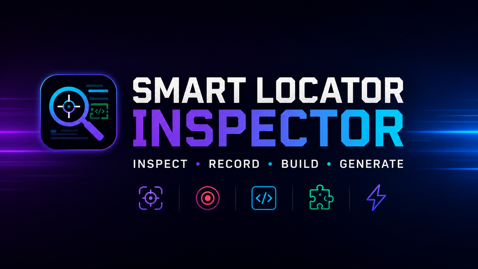 Smart Locator Inspector — Inspect, Record, Build, Generate
